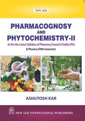 Book cover number 1 for Pharmacognosy And Phytochemistry-2 written by Ashutosh Kar published by New Age International (P) Limited, Publishers