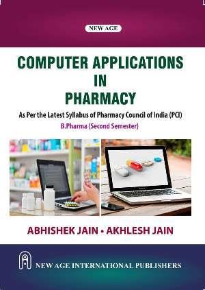 Book cover number 1 for Computer Applications In Pharmacy written by Abhishek Jain published by New Age International (P) Limited, Publishers