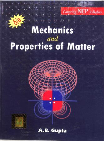 Book cover number 1 for Mechanics And Properties Of Matter (NEP) written by A. B. Gupta published by Books & Allied (P) Ltd.