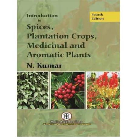 Book cover number 1 for Introduction To Spices, Plantation Crops, Medicinal And Aromatic Plants written by N. Kumar published by Medtech