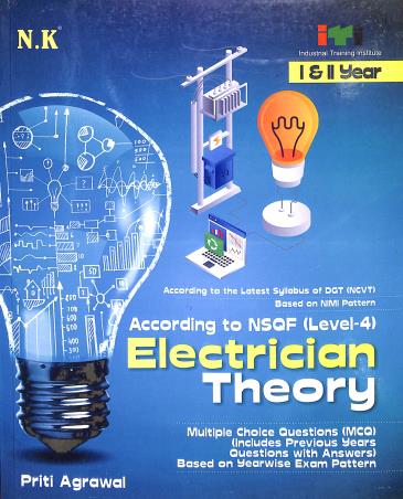 Book cover number 1 for According To NSQF (Level-4) Electrician Theory 1 & 2 Year written by Priti Agarwal published by Neelkanth Publishers (P) Limited