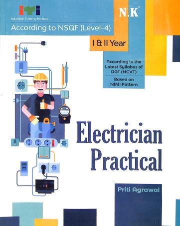 Book cover number 1 for According To NSQF (Level-4) Electrician Practical written by Priti Agarwal published by Neelkanth Publishers (P) Limited