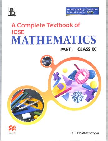 Book cover number 1 for A Complete Textbook Of Mathematics Part 1 Class 9 ICSE (For 2026 Examination) written by D. K. Bhattacharyya published by Frank Bros. & Co.