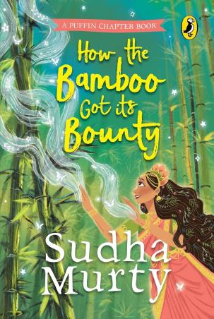 Book cover number 1 for How The Bamboo Got Its Bounty written by Sudha Murty published by Puffin