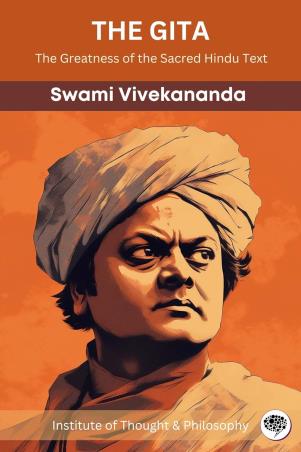Book cover number 1 for The Gita : The Greatness Of The Sacred Hindu Text written by Swami Vivekananda published by Grapevine India