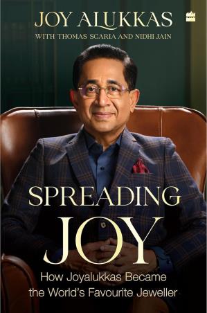 Book cover number 1 for Spreading Joy : How Joyalukkas Became The World's Favourite Jeweller written by Nidhi Jain, Joy Alukkas, Thomas Scaria published by Harper Collins Publishers