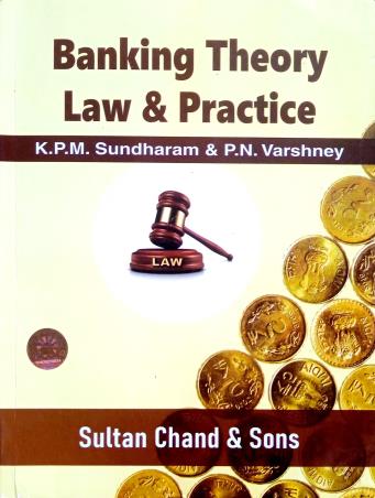 Book cover number 1 for Banking Theory Law & practice written by P. N. Varshney, K. P. M. Sundharam published by Sultan Chand & Sons