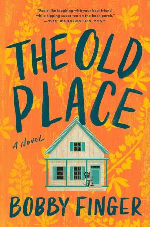 Book cover number 1 for The Old Place written by Bobby Finger published by G. P. Putnam's Sons