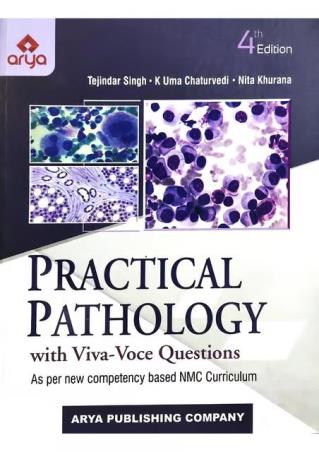 Book cover number 1 for Practical Pathology With Viva-Voce Questions (4th Edition) written by Tejindar Singh, Nita Khurana, K. Uma Chaturvedi published by Arya Publishing Company