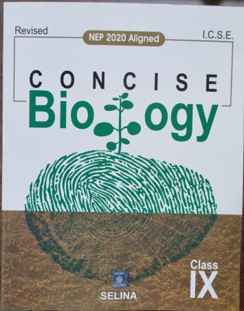 Book cover number 1 for Concise Biology Class 9 ICSE (For 2026 Examination) NEP 2020 written by H. S. Vishnoi published by Selina Publishers