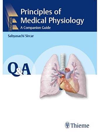 Book cover number 1 for Principles Of Medical Physiology : A Companion Guide written by Sabyasachi Sircar published by Thieme Medical Publishers