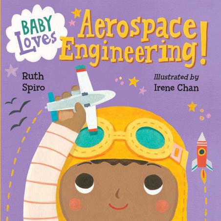 Book cover number 1 for Baby Loves Aerospace Engineering! written by Ruth Spiro published by Charlesbridge