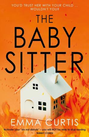 Book cover number 1 for The Babysitter written by Emma Curtis published by Hodder Paperbacks