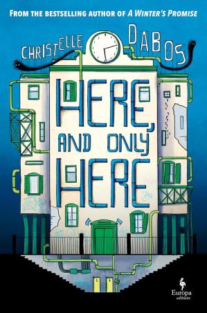 Book cover number 1 for Here, And Only Here written by Christelle Dabos published by Europa Editions