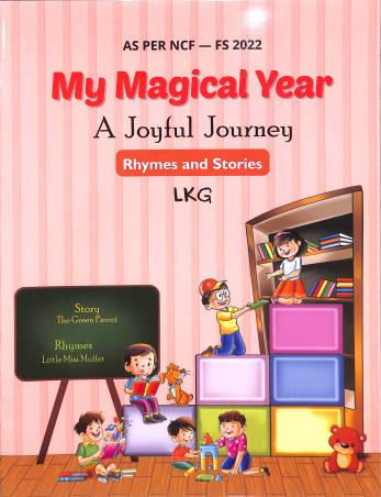Book cover number 1 for My Magical Year : A Joyful Journey Literacy Rhymes And Stories LKG (NCF - FS 2022) written by NA published by Rising Sun Publishing Company
