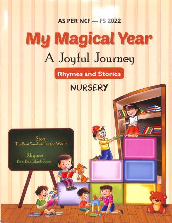 Book cover number 1 for My Magical Year : A Joyful Journey Literacy Rhymes And Stories Nursery (NCF - FS 2022) written by NA published by Rising Sun Publishing Company