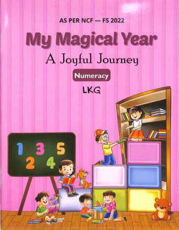 Book cover number 1 for My Magical Year : A Joyful Journey Numeracy LKG (NCF - FS 2022) written by NA published by Rising Sun Publishing Company