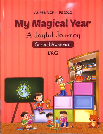 Book cover number 1 for My Magical Year : A Joyful Journey General Awarness LKG (NCF - FS 2022) written by NA published by Rising Sun Publishing Company