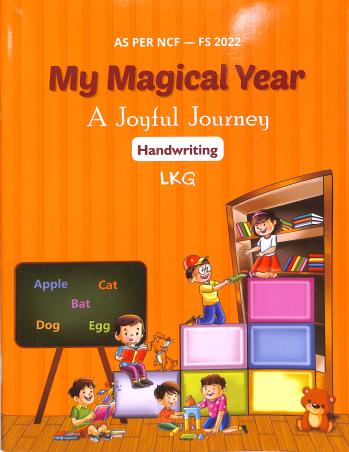 Book cover number 1 for My Magical Year : A Joyful Journey Handwriting LKG (NCF - FS 2022) written by NA published by Rising Sun Publishing Company