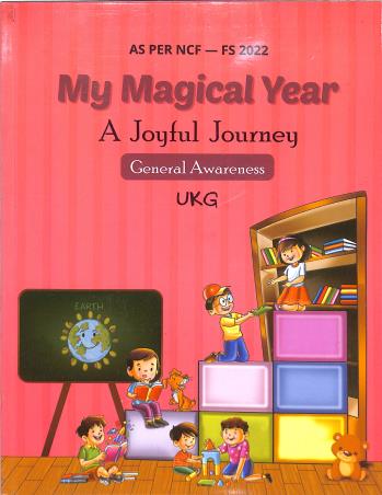 Book cover number 1 for My Magical Year : A Joyful Journey General Awarness UKG (NCF - FS 2022) written by NA published by Rising Sun Publishing Company