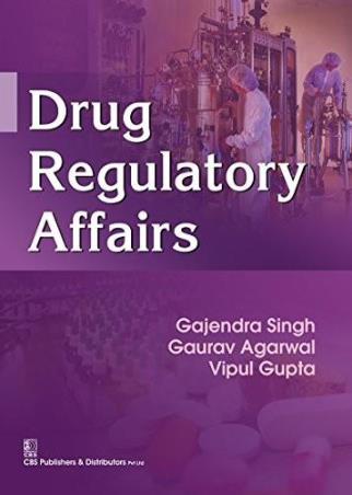 Book cover number 1 for Drug Regulatory Affairs written by Gajendra singh, Vipul Gupta, Gaurav Agarwal published by CBS Publishers & Distributors Pvt. Ltd.