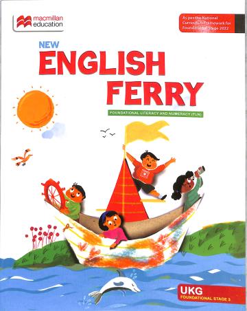 Book cover number 1 for New English Ferry UKG (Foundational Stage 3) NCF 2022 written by Alka Batra published by Macmillan Education