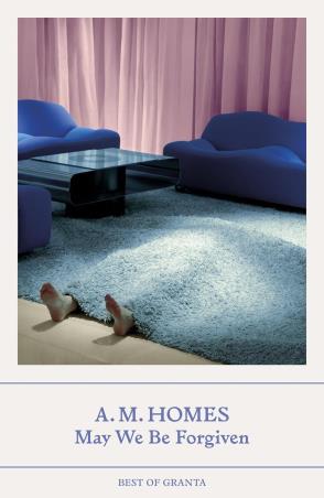 Book cover number 1 for May We Be Forgiven written by A.M. Homes published by Granta