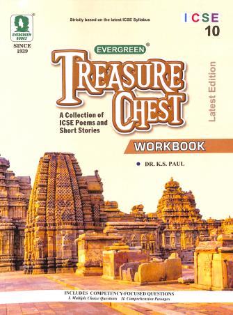 Book cover number 1 for Treasure Chest Workbook ICSE Class 10 (A Collection Of ICSE Poems & Short Stories) written by S. K. Paul published by Evergreen Publications (India) Ltd.