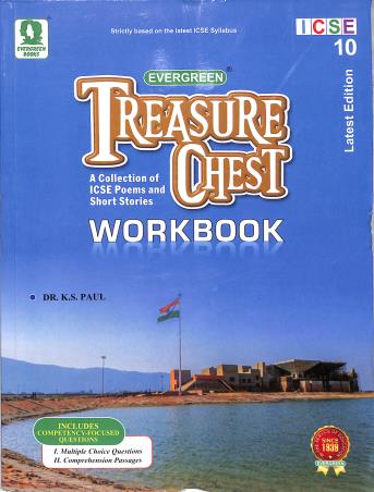 Book cover number 2 for Treasure Chest Workbook ICSE Class 10 (A Collection Of ICSE Poems & Short Stories) written by S. K. Paul published by Evergreen Publications (India) Ltd.