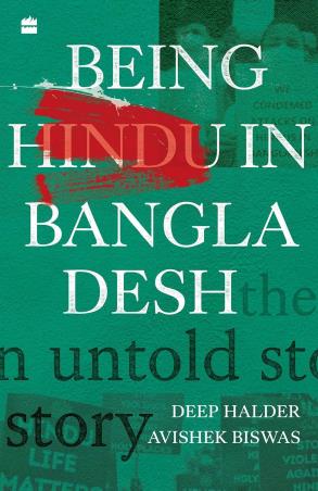 Book cover number 1 for Being Hindu In Bangladesh : The Untold Story written by Deep Halder, Avishek Biswas published by Harper Collins Publishers