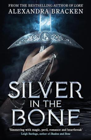 Book cover number 1 for Silver In The Bone written by Alexandra Bracken published by Quercus