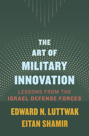 Book cover number 1 for The Art Of Military Innovation written by Edward N. Luttwak published by Harvard University Press