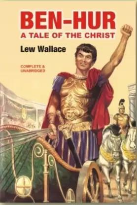 Book cover number 1 for Ben Hur - A Tale Of The Christ written by Lew Wallace published by Book Club