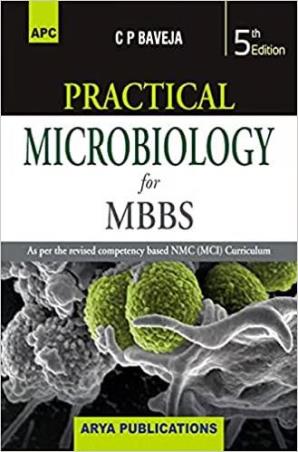 Book cover number 1 for APC Practical Microbiology For MBBS written by C. P. Baveja published by Arya Publications
