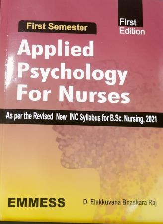 Book cover number 1 for Applied Psychology For Nurses First Semester written by D. Elakkuvana Bhaskara Raj published by Emmess Medical Publishers