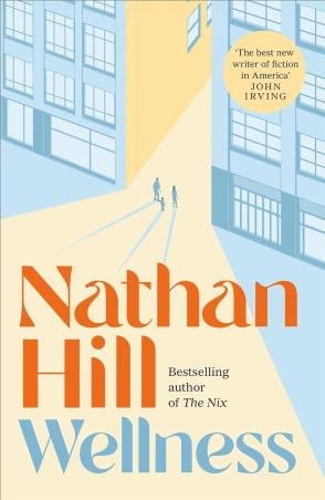 Book cover number 1 for Wellness written by Nathan Hill published by Picador