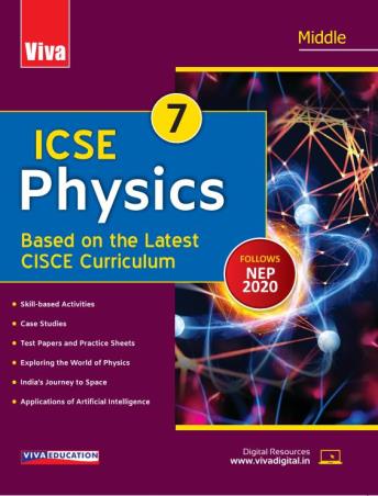 Book cover number 1 for ICSE Physics 7 Middle (NEP 2020) written by Neha Sharma, Suresh Garg published by Viva Education