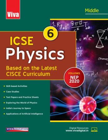 Book cover number 1 for ICSE Physics 6 (Middle) NEP 2020 written by Neha Sharma, Suresh Garg published by Viva Education