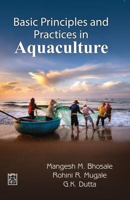 Book cover number 1 for Basic Principles And Practices In Aquaculture written by Mangesh M. Bhosale, Rohini R. Mugale, G. K. Dutta published by Narendra Publishing House