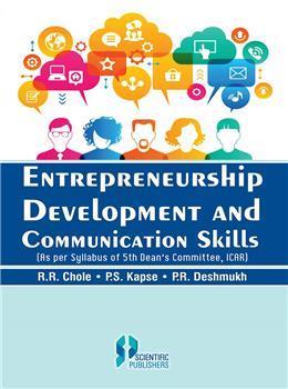 Book cover number 1 for Entrepreneurship Development And Communication Skills written by R. R. Chole, P. R. Deshmukh, P. S. Kapse published by Scientific Publishers