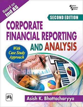 Book cover number 1 for Corporate Financial Reporting And Analysis written by Asish K. Bhattacharyya published by PHI Learning Private Limited