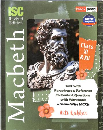 Book cover number 1 for Macbeth ISC For Class 11 & 12 (NEP) written by Arti Kakkar published by Black Pearl