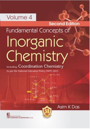 Book cover number 1 for Fundamental Concepts of Inorganic Chemistry (Volume 4) written by Asim K. Das published by CBS Publishers & Distributors Pvt. Ltd.