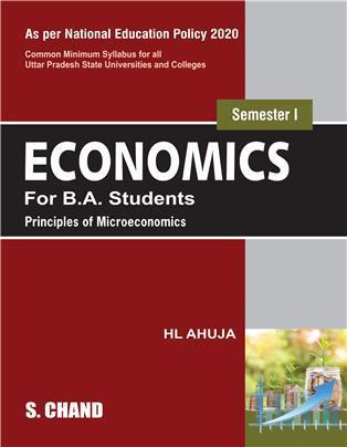 Book cover number 1 for Economics For B.A. Students Semester-1 (NEP 2020) written by H. L. Ahuja published by S. Chand Publishing