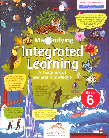 Book cover number 1 for Magnifying Integrated Learning Book 6 (General Knowledge) NEP 2020 written by NA published by Learning Hill Publishers
