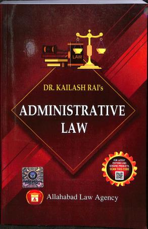 Book cover number 1 for Administrative Law written by Kailash Rai published by Allahabad Law Agency