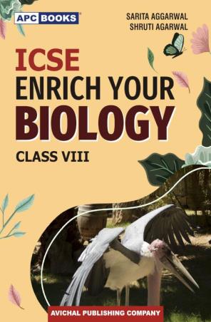 Book cover number 1 for APC ICSE Enrich Your Biology Class 8 written by Sarita Aggarwal, Shruti Agarwal published by Avichal Publishing Company