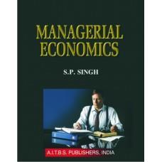 Book cover number 1 for Managerial Economics written by S. P. Singh published by AITBS Publishers