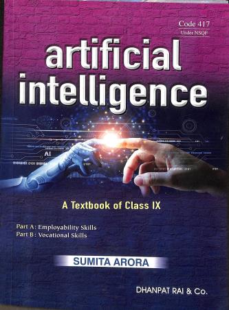 Book cover number 1 for Artificial Intelligence Textbook Of Class 9 (Code 417) 2024 Edition written by Sumit Arora published by Dhanpat Rai & Co. (Pvt.) Ltd.