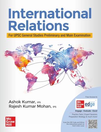 Book cover number 1 for International Relations written by Ashok Kumar, Rajesh Kumar Mohan published by McGraw Hill Education Private Limited
